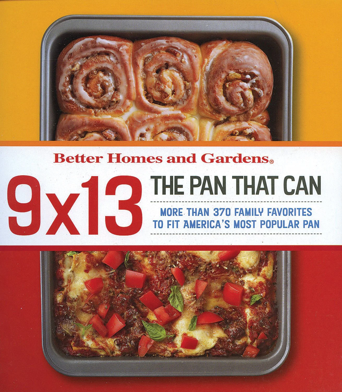 9x13: The Pan That Can (Better Homes and Gardens Cooking)