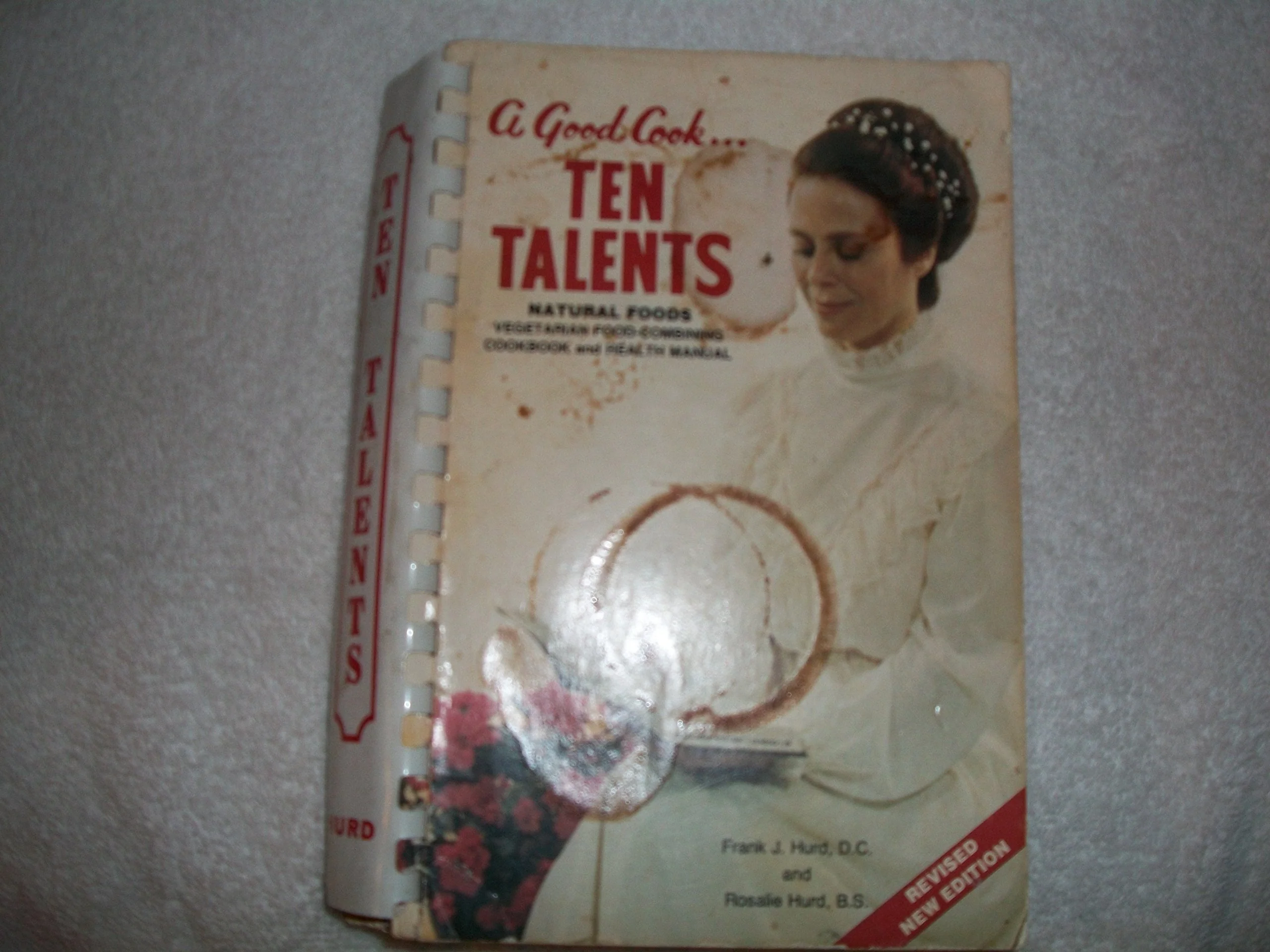 A Good Cook . . . Ten Talents: Natural Foods, Vegetarian Combining Cookbook and Health Manual