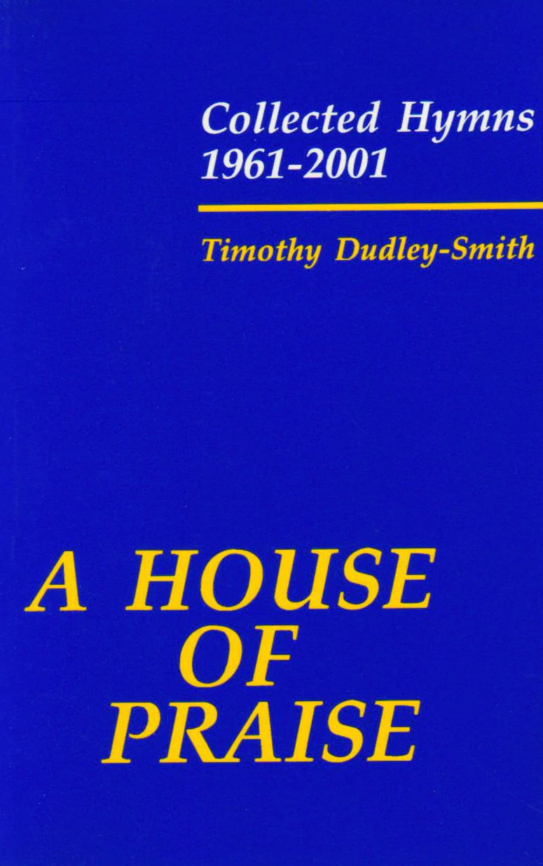 A House of Praise: Collected Hymns 19612001