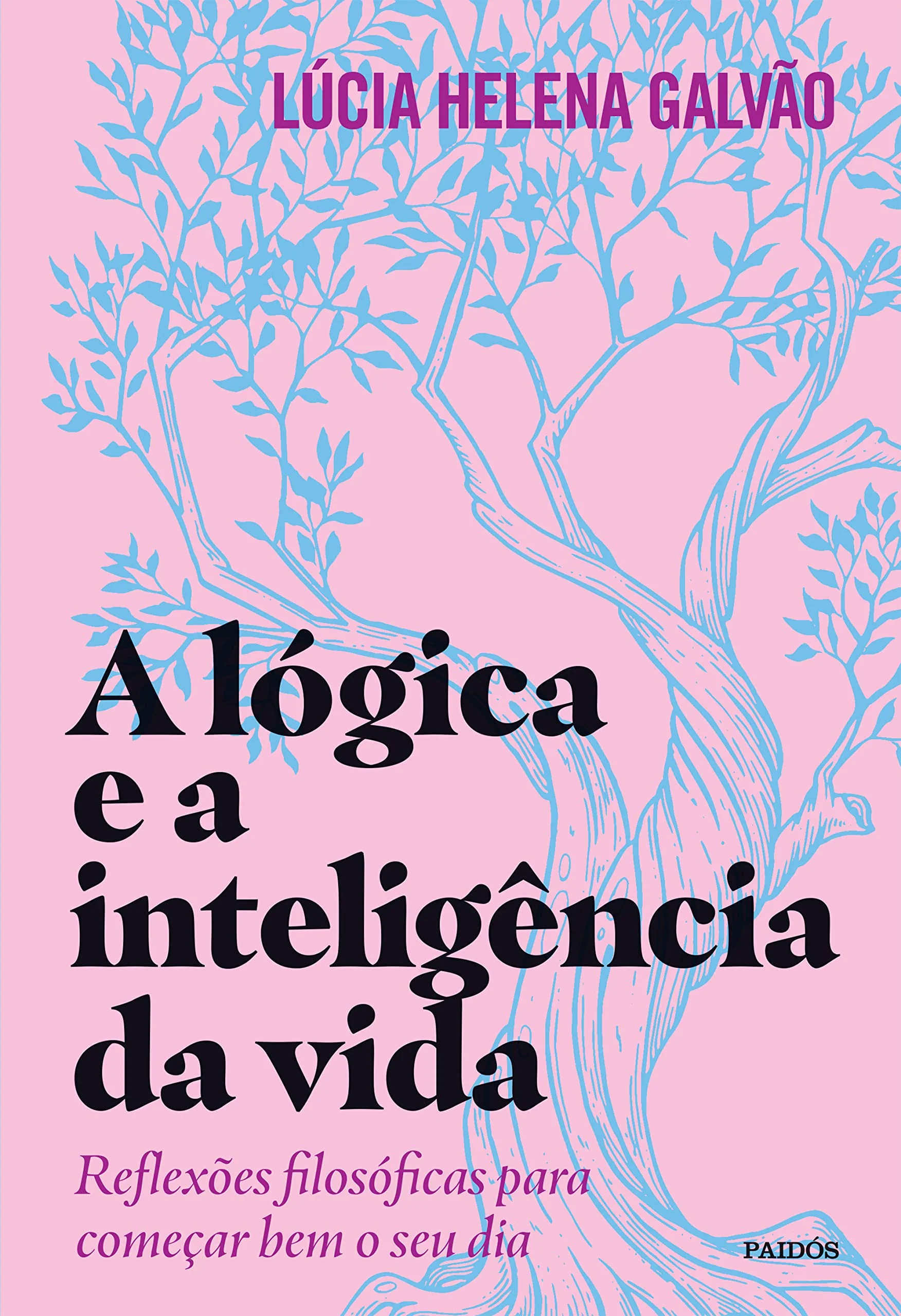 A lgica e a inteligncia da vida: Reflexes filosficas para comear bem o seu dia Capa comum  5 outubro 2022