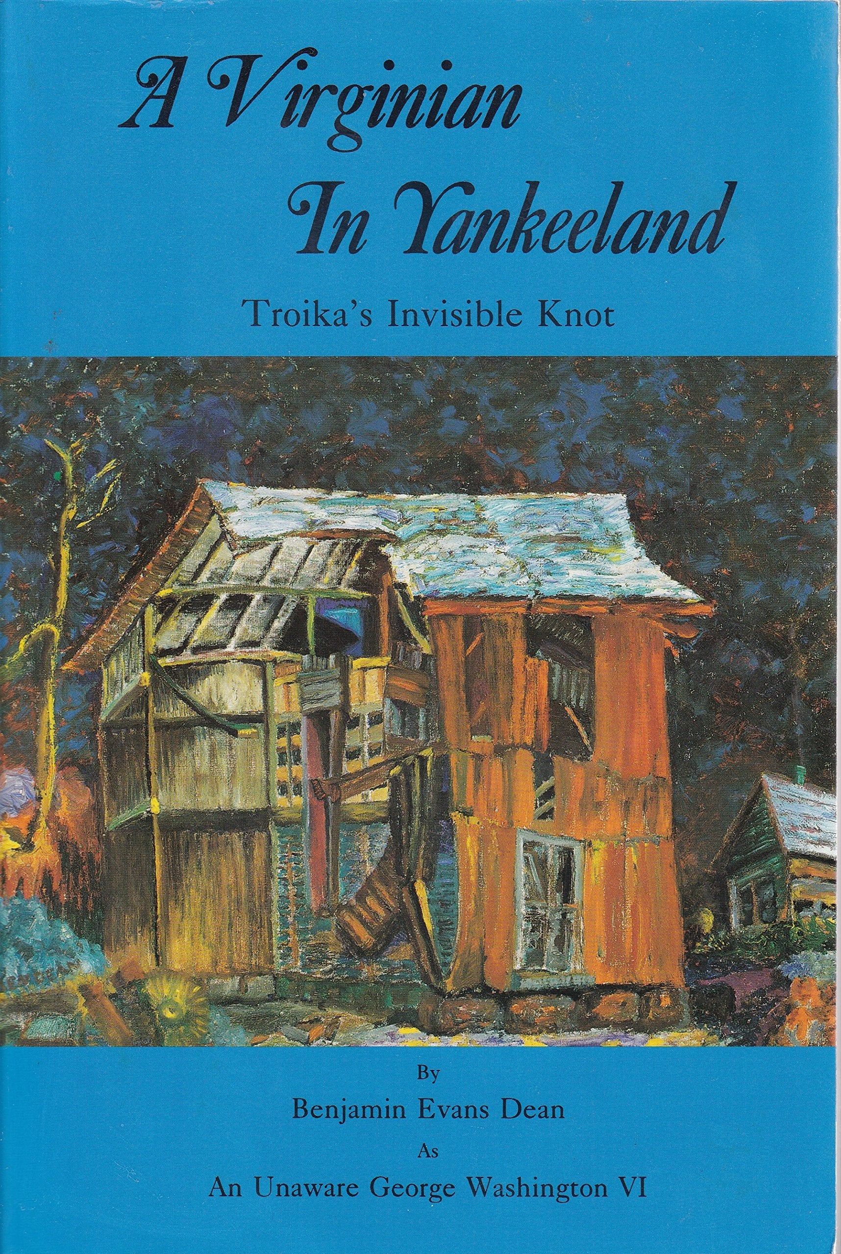 A Virginian in Yankeeland, Vol. 7: Troikas Invisible Knot