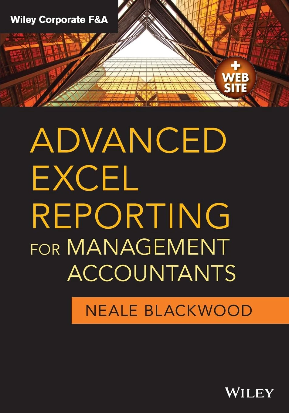 Advanced Excel Reporting for Management Accountants (Wiley Corporate F&A)