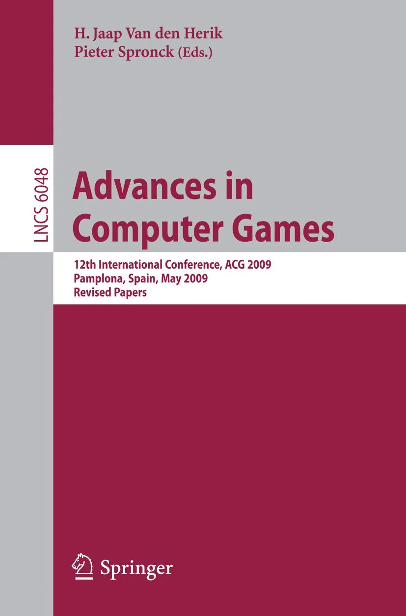 Advances in Computer Games: 12th International Conference, ACG 2009, Pamplona, Spain, May 1113, 2009, Revised Papers (Lecture N