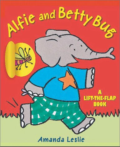 Alfie and Betty Bug: A LifttheFlap Book