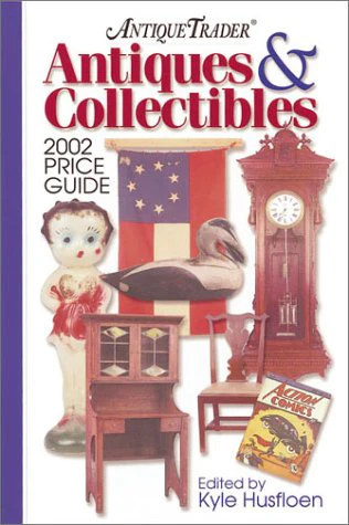 Antique Trader Antiques & Collectibles 2002 Price Guide (Antique Trader Antiques and Collectibles Price Guide)