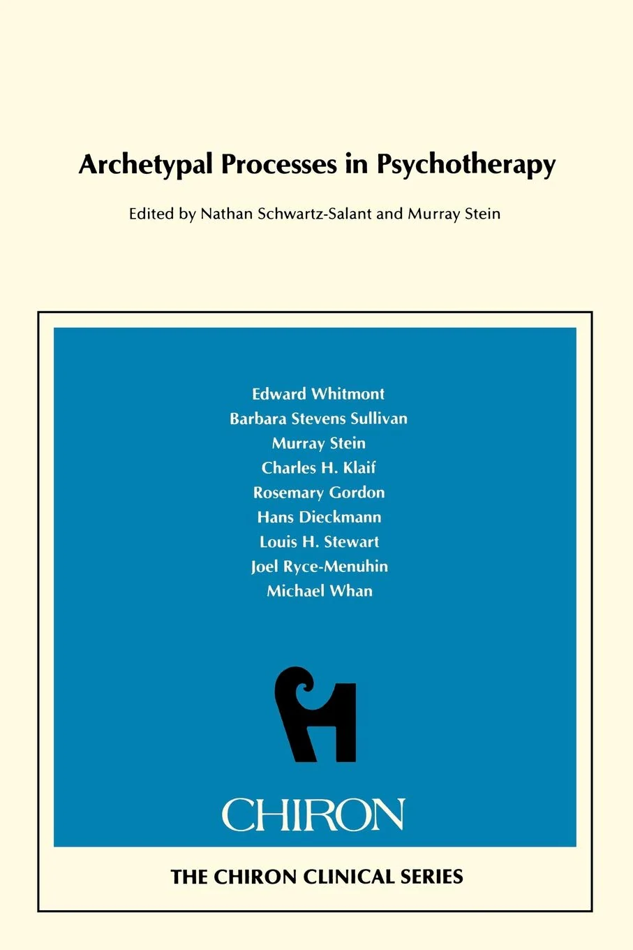 Archetypal Processes in Psychotherapy (Chiron Clinical Series) (Harvard Middle Eastern Monographs)