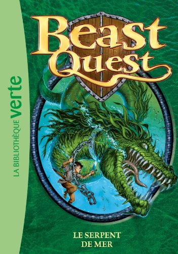 Beast Quest 02 Le serpent de mer (French Edition)