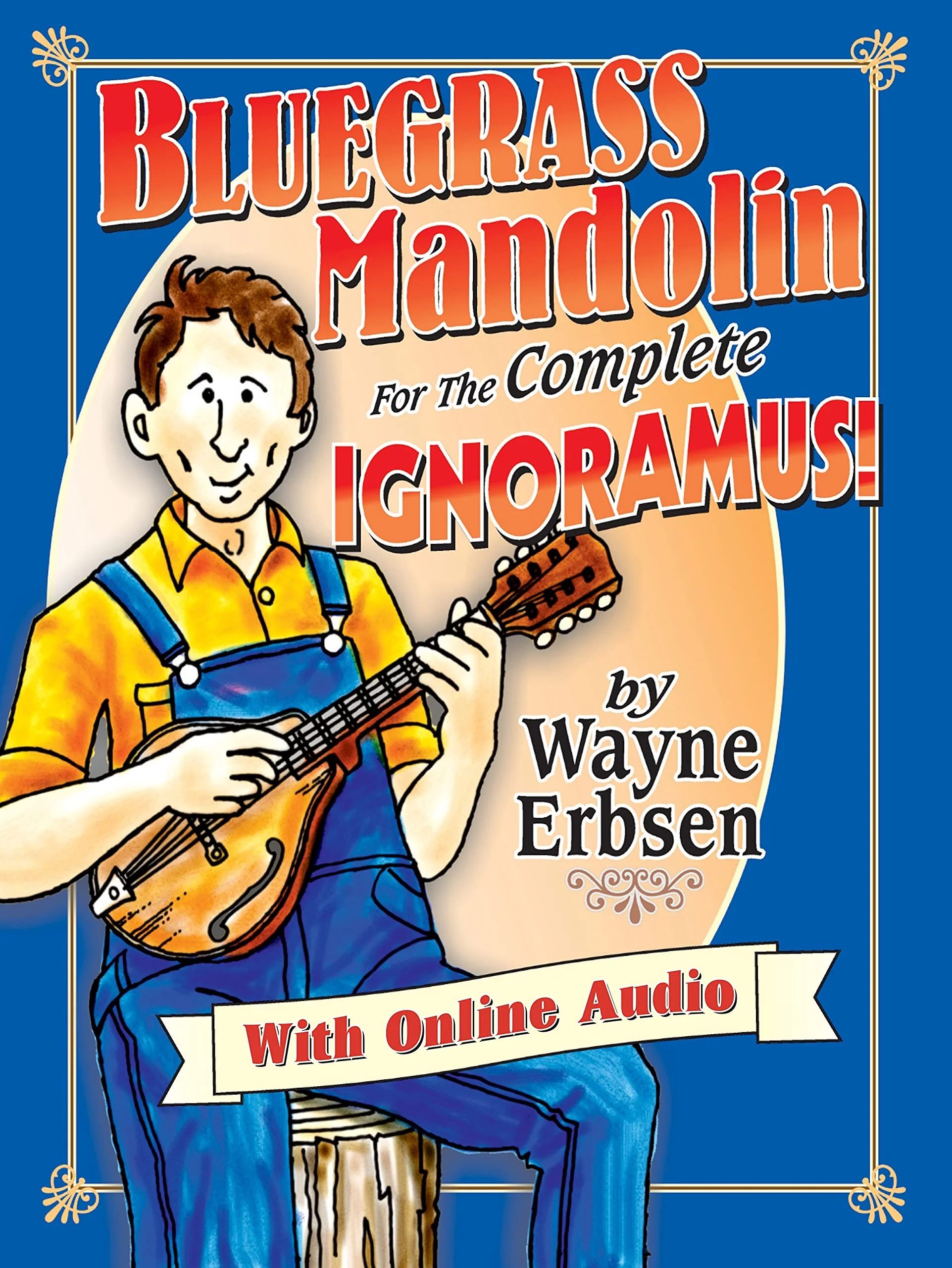 Bluegrass Mandolin for the Complete Ignoramus! (Book & Online Audio),Used