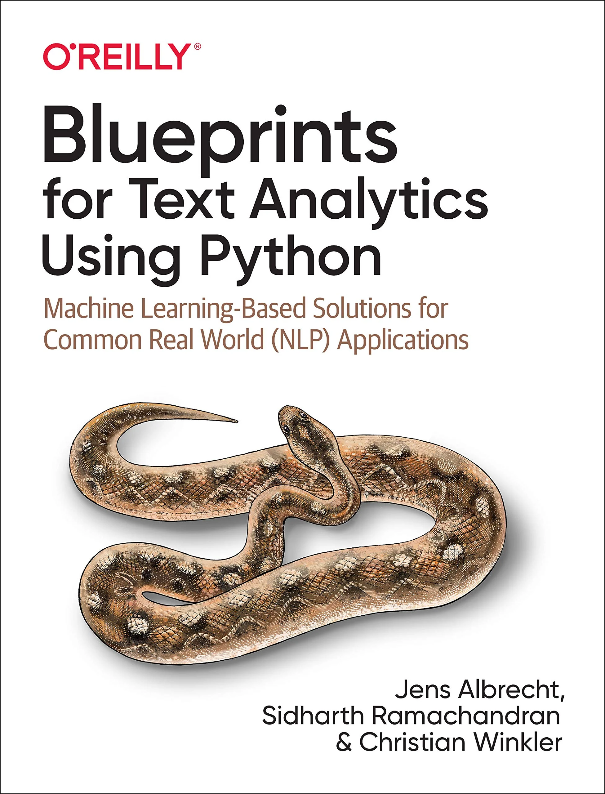 Blueprints for Text Analytics Using Python: Machine LearningBased Solutions for Common Real World (NLP) Applications