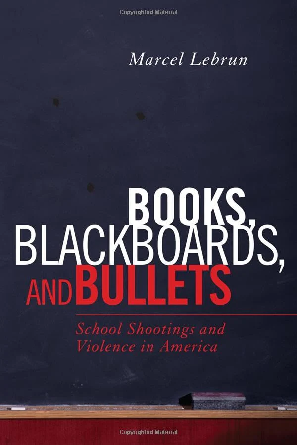 Books, Blackboards, and Bullets: School Shootings and Violence in America