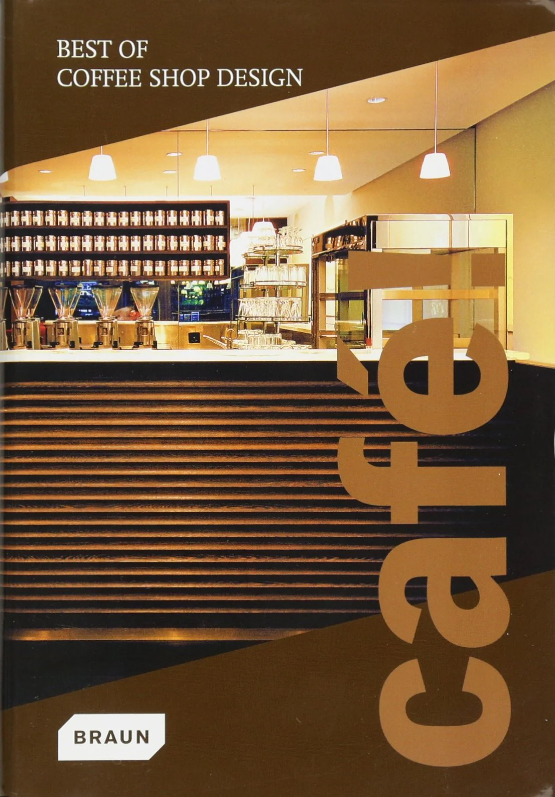 Cafe! Best of Coffee Shop Design