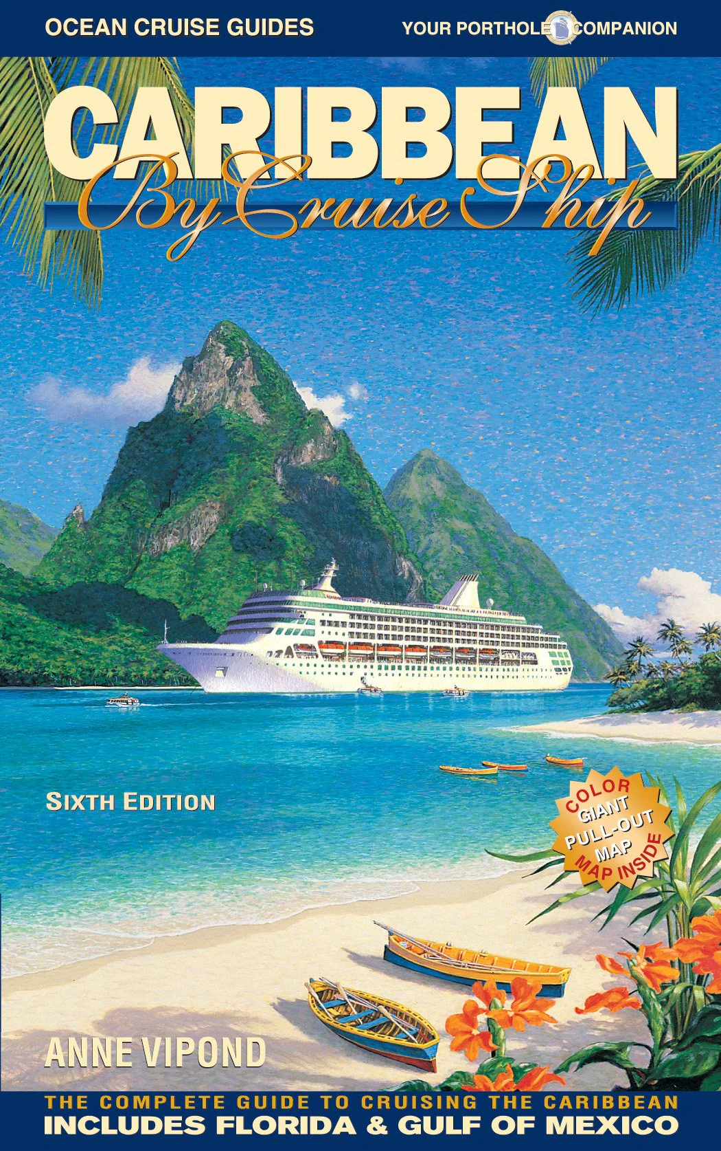 Caribbean By Cruise Ship: The Complete Guide To Cruising The Caribbean