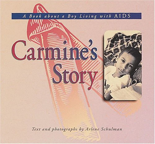Carmines Story: A Book About a Boy With AIDS (Meeting the Challenge)