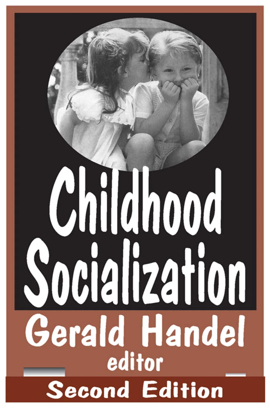 Childhood Socialization (SOCIAL PROBLEMS AND SOCIAL ISSUES)