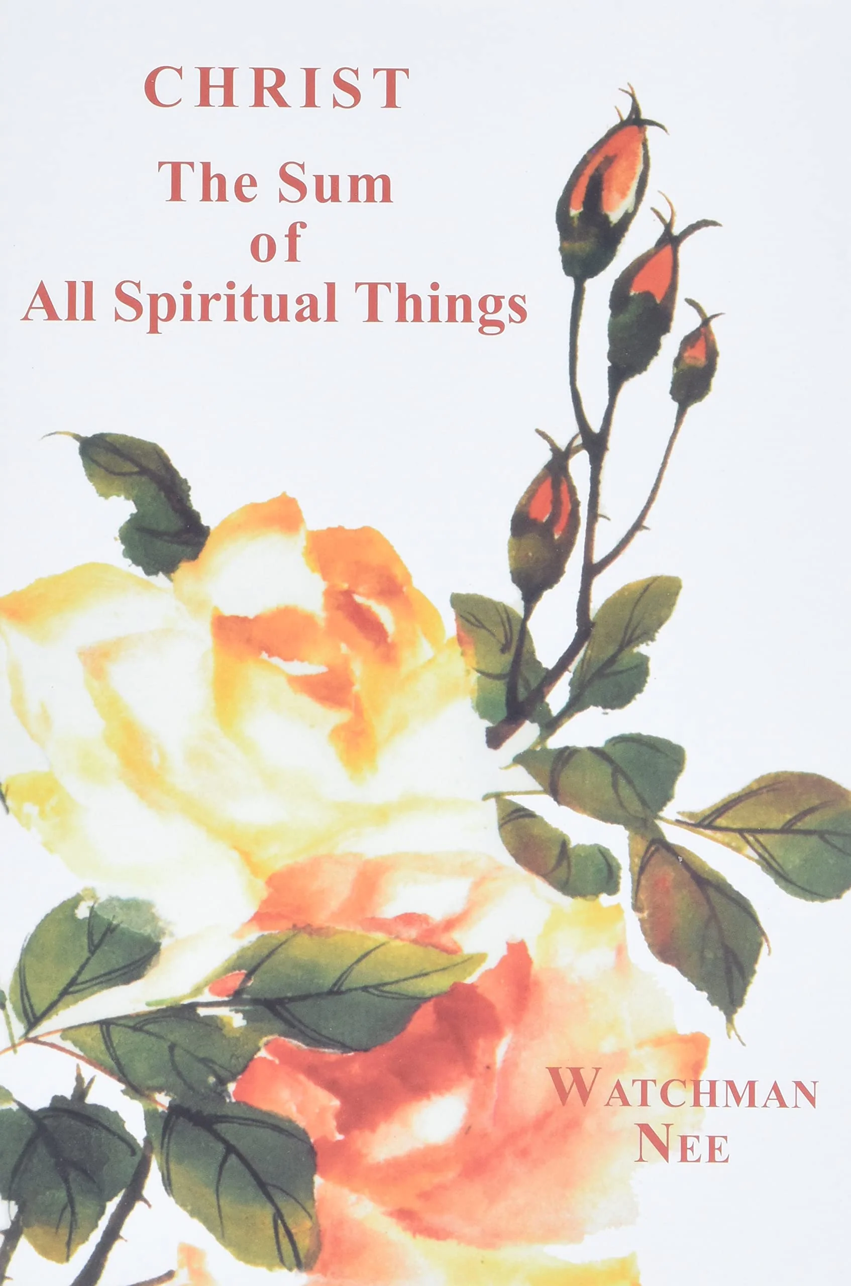 Christ, the Sum of All Spiritual Things