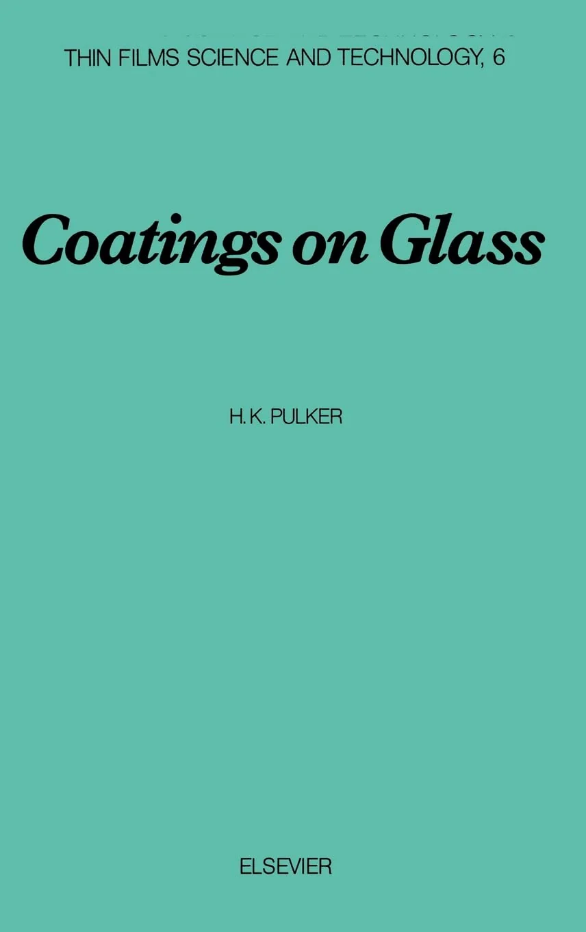 Coatings on Glass (Volume 6) (Thin Films Science and Technology, Volume 6)