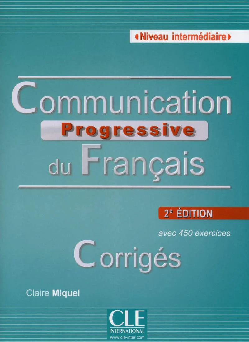 Communication progressive du franais niveau intermdiaire A2/B1 : Corrigs Communication progressive du franais niveau interm