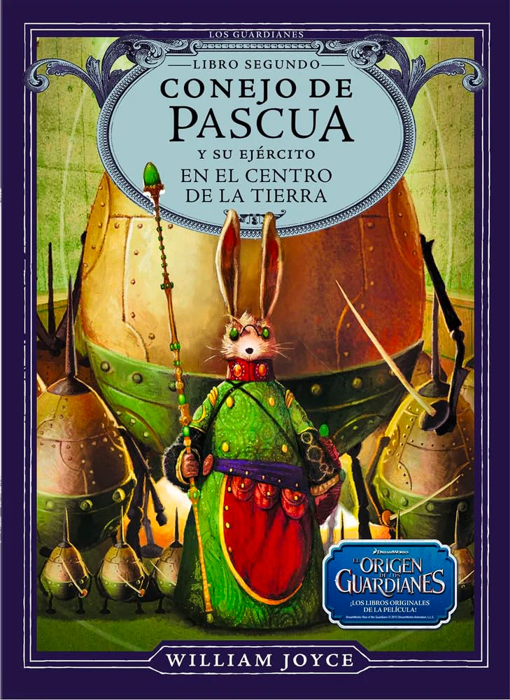 Conejo de Pascua y su ejrcito en el centro de la Tierra (2) (Los Guardianes) (Spanish Edition)