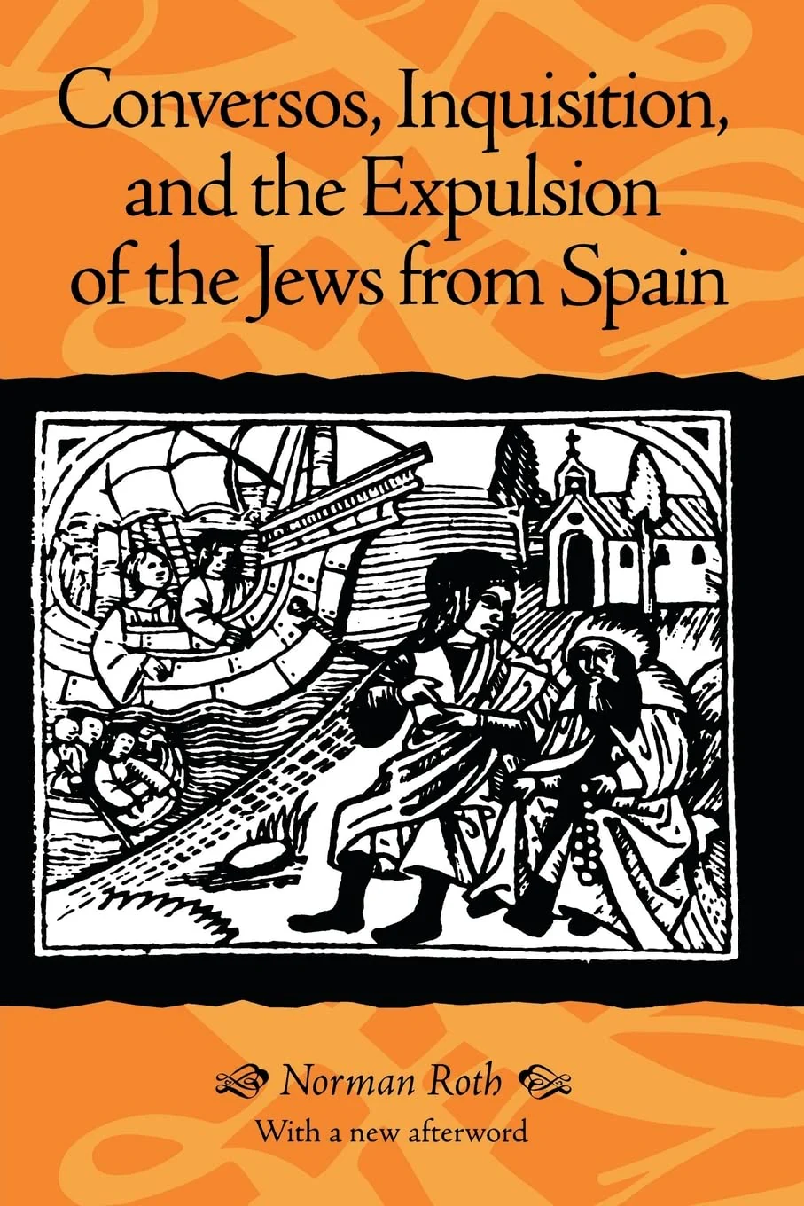 Conversos, Inquisition, and the Expulsion of the Jews from Spain
