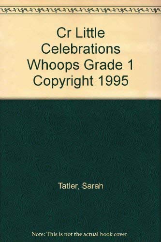 Cr Little Celebrations Whoops Grade 1 Copyright 1995