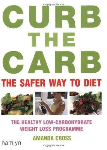 Curb the Carb: the Safer Way To Diet