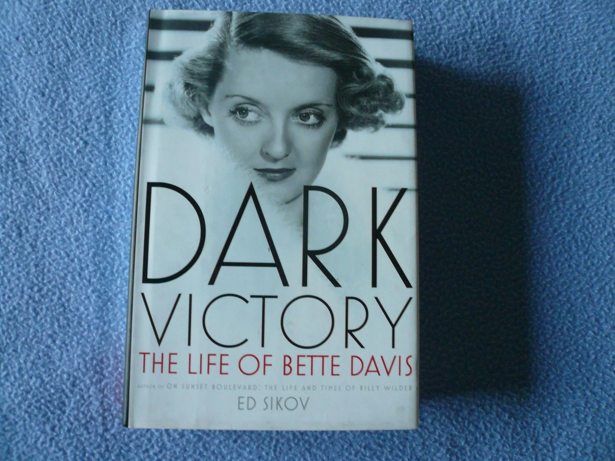 Dark Victory: The Life of Bette Davis