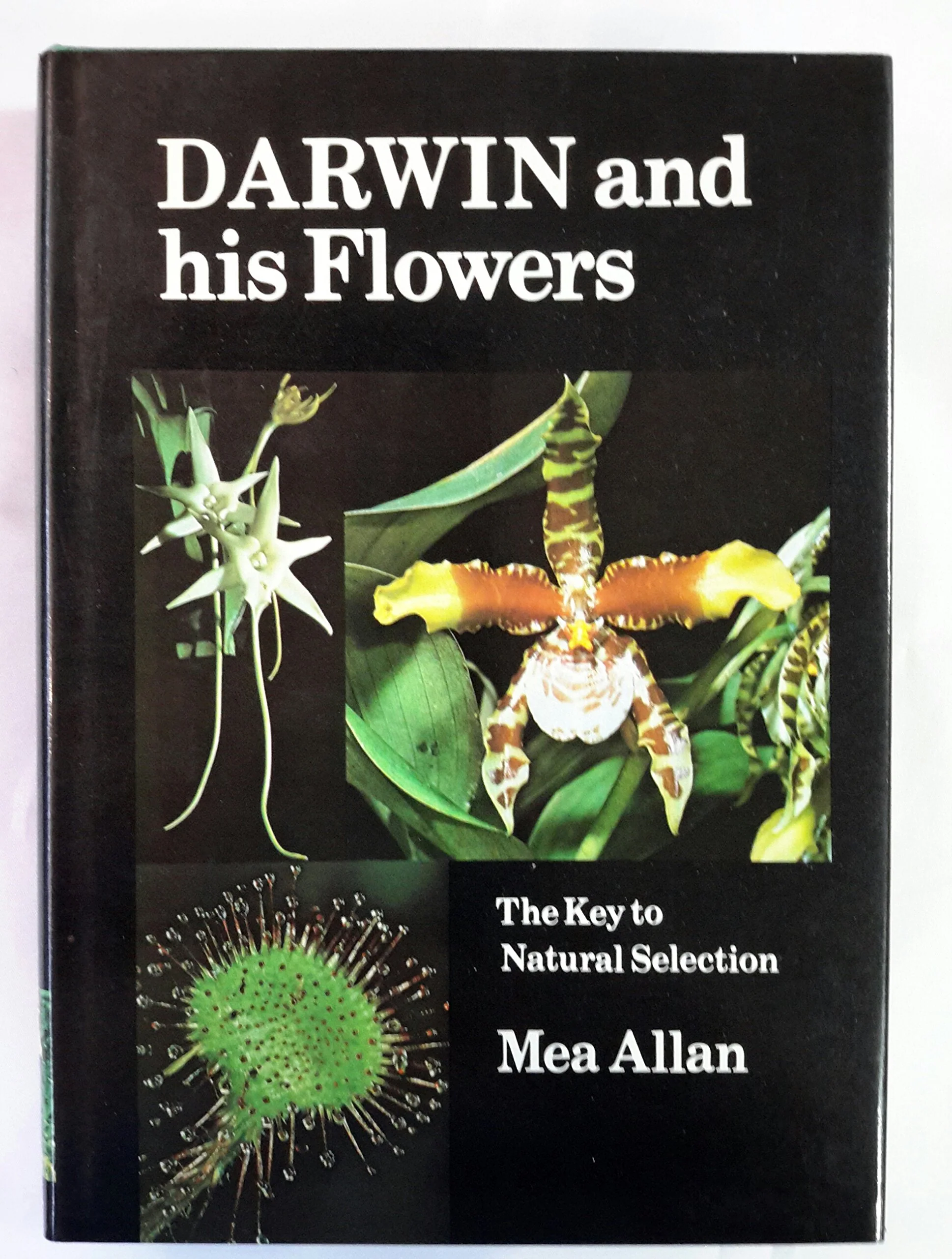 Darwin and His Flowers: The Key to Natural Selection