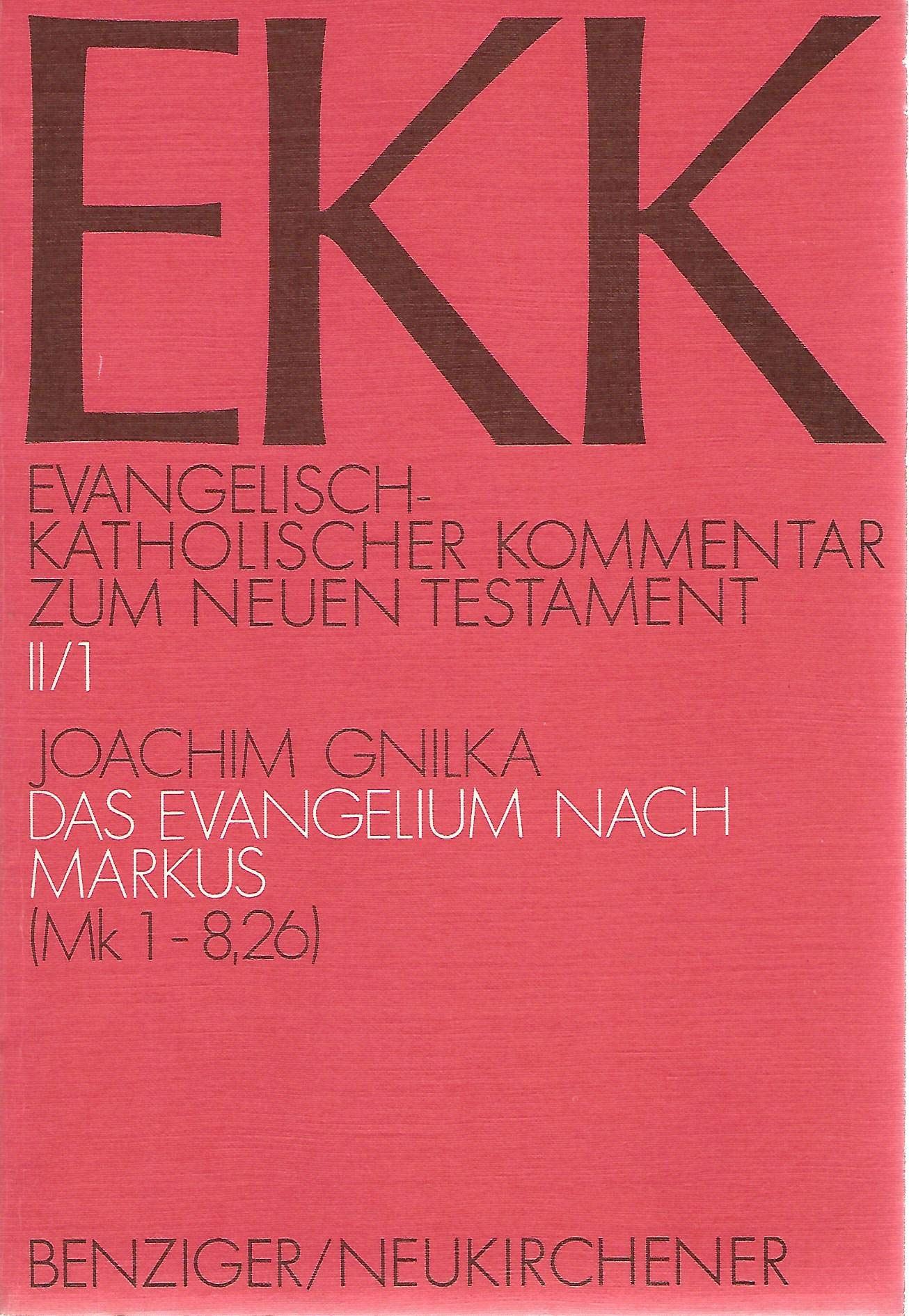 Das Evangelium nach Markus (EKK, Evangelischkatholischer Kommentar zum Neuen Testament) (German Edition)