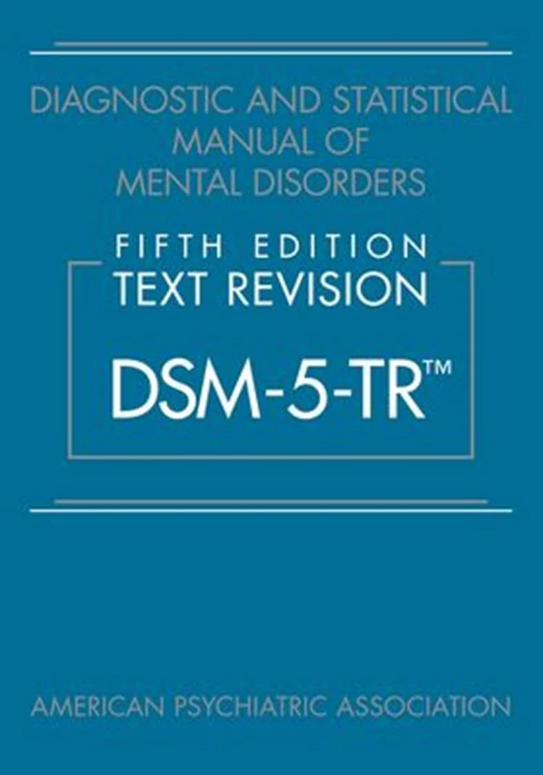Diagnostic and Statistical Manual of Mental Disorders, Text Revision Dsm5tr