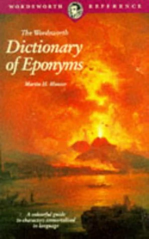 Dictionary of Eponyms (Wordsworth Collection),New