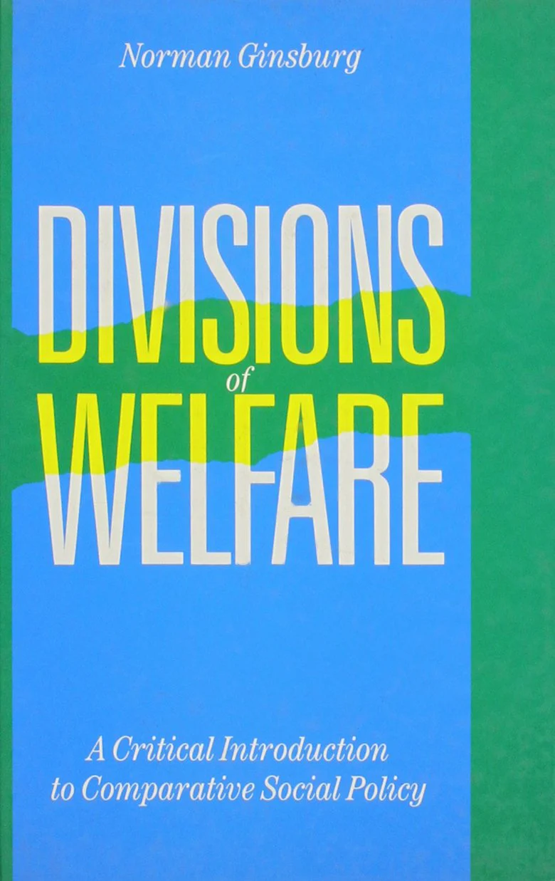 Divisions of Welfare: A Critical Introduction to Comparative Social Policy