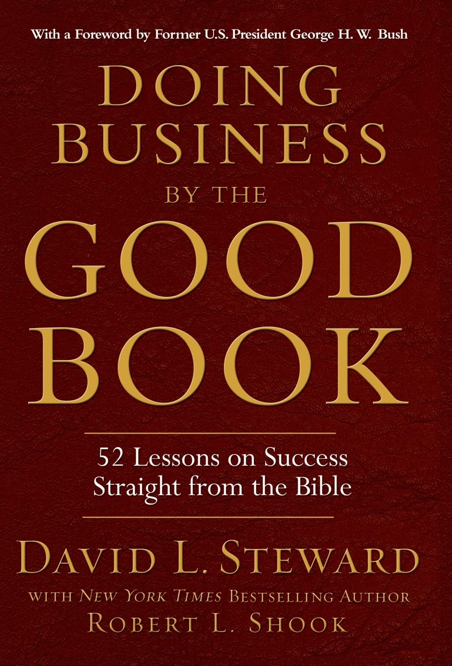 Doing Business by the Good Book: FiftyTwo Lessons on Success Sraight from the Bible