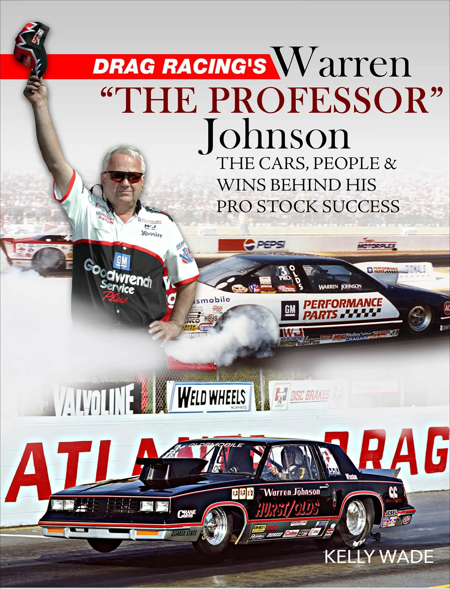 Drag Racings Warren The Professor Johnson: The Cars, People & Wins Behind His Pro Stock Success