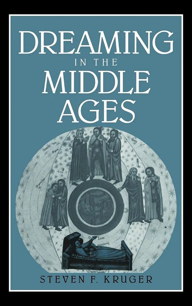 Dreaming in the Middle Ages (Cambridge Studies in Medieval Literature, Series Number 14)
