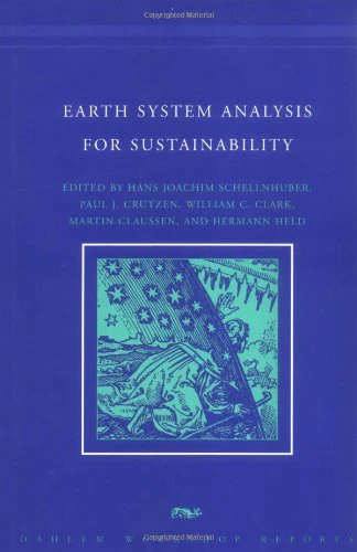 Earth System Analysis For Sustainability (Dahlem Workshop Reports)