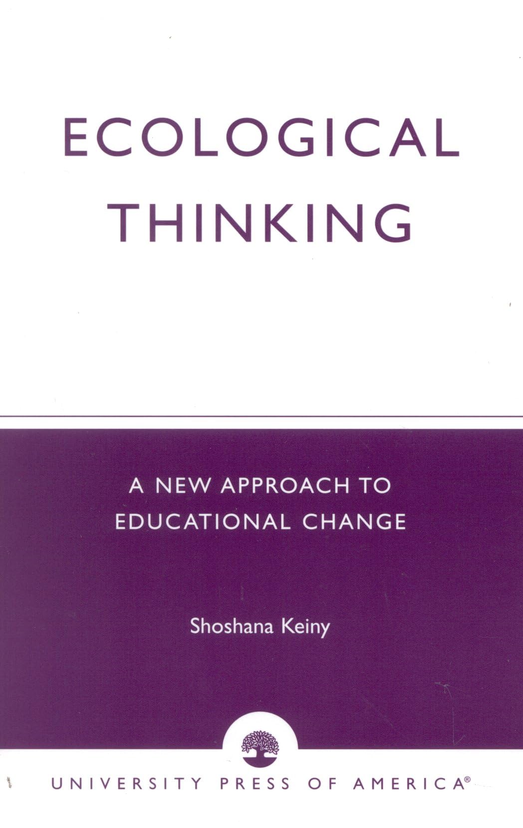 Ecological Thinking: A New Approach to Educational Change