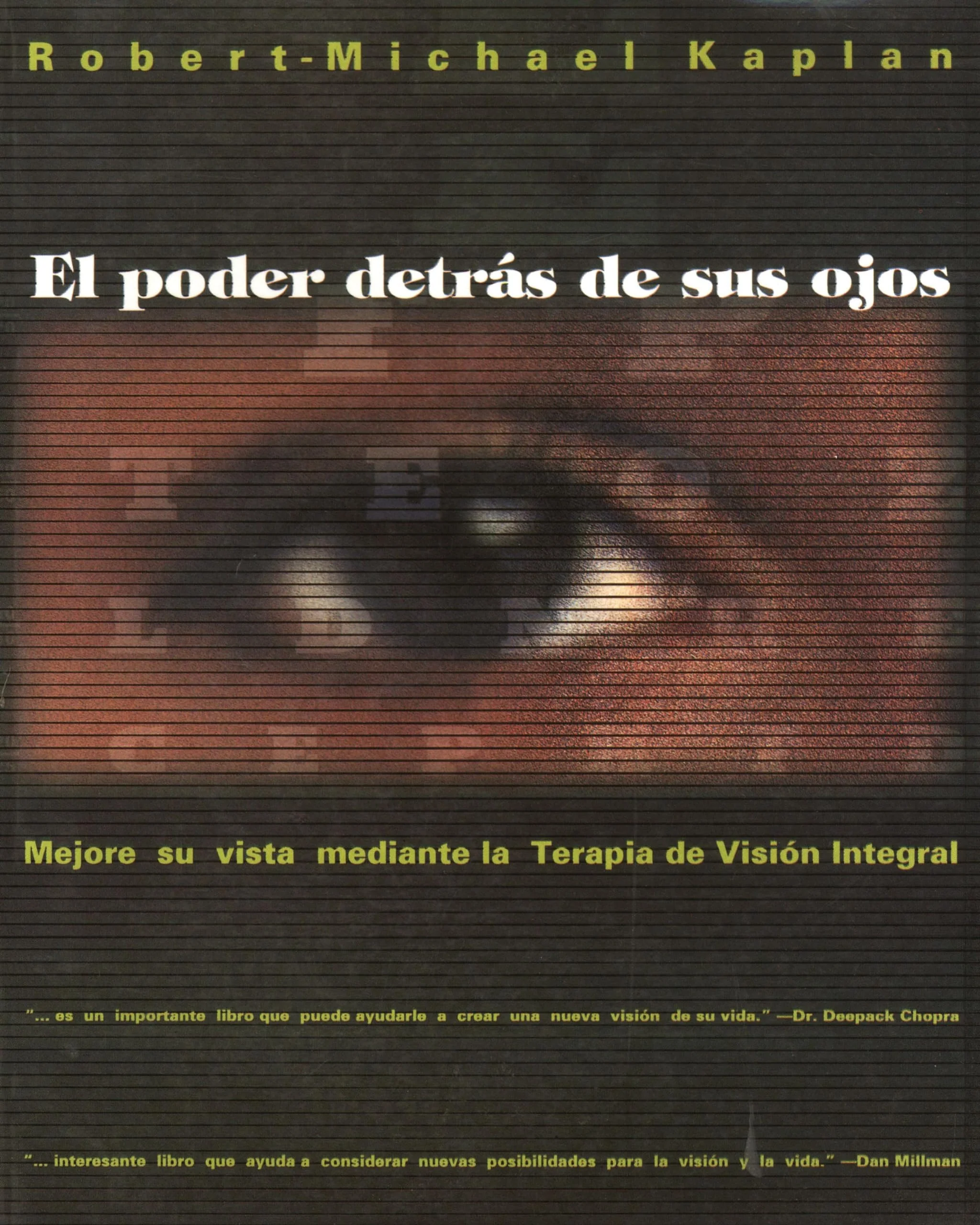 El poder detrs de sus ojos: Mejore su vista mediante la Terapia de Visin Integral (Inner Traditions) (Spanish Edition)