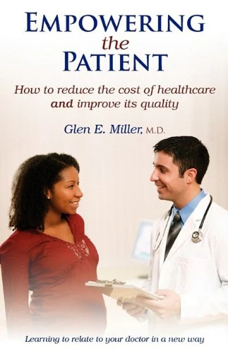Empowering the Patient: How to reduce the cost of healthcare and improve its quality