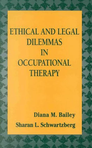 Ethical and Legal Dilemmas in Occupational Therapy