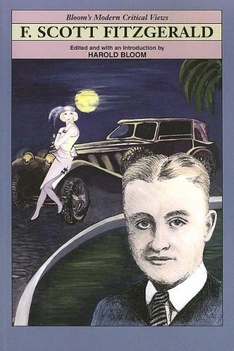 F Scott Fitzgerald (Modern Critical Views)