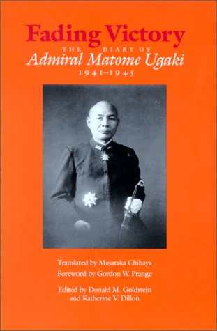 Fading Victory: The Diary of Admiral Matome Ugaki, 194145,Used