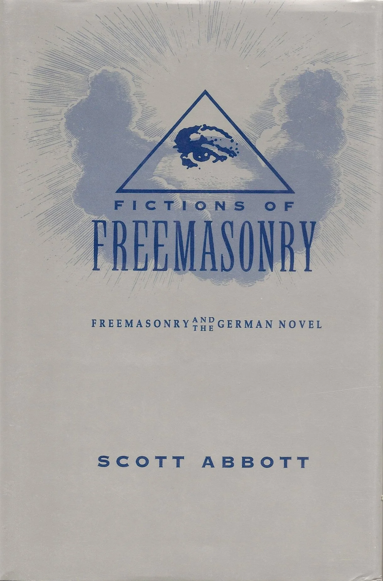 Fictions Of Freemasonry: Freemasonry And The German Novel,New