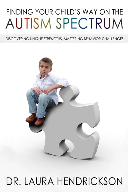 Finding Your Childs Way on the Autism Spectrum: Discovering Unique Strengths, Mastering Behavior Challenges