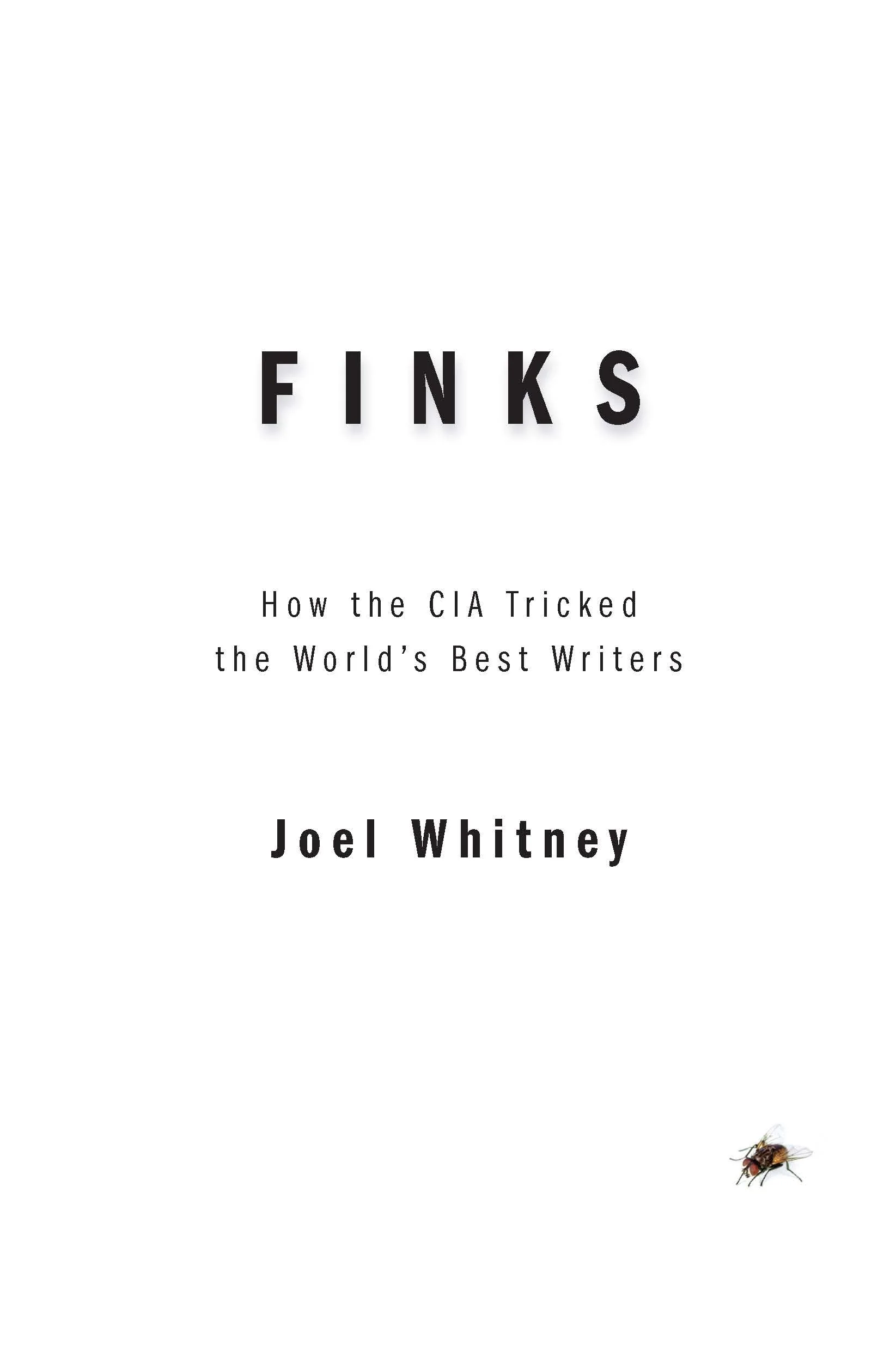 Finks: How the C.I.A. Tricked the Worlds Best Writers