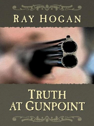 Five Star First Edition Westerns Truth At Gunpoint: Western Stories
