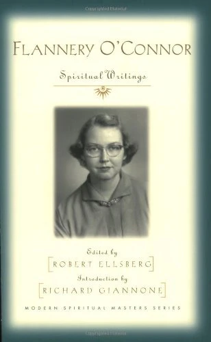 Flannery OConnor: Spiritual Writings (Modern Spiritual Masters)