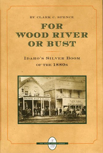 For Wood River or Bust (The Idaho Legacy Series)