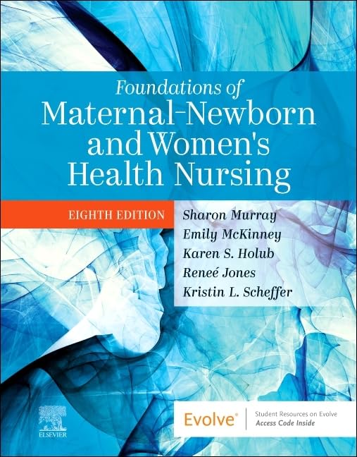 Foundations of MaternalNewborn and Womens Health Nursing