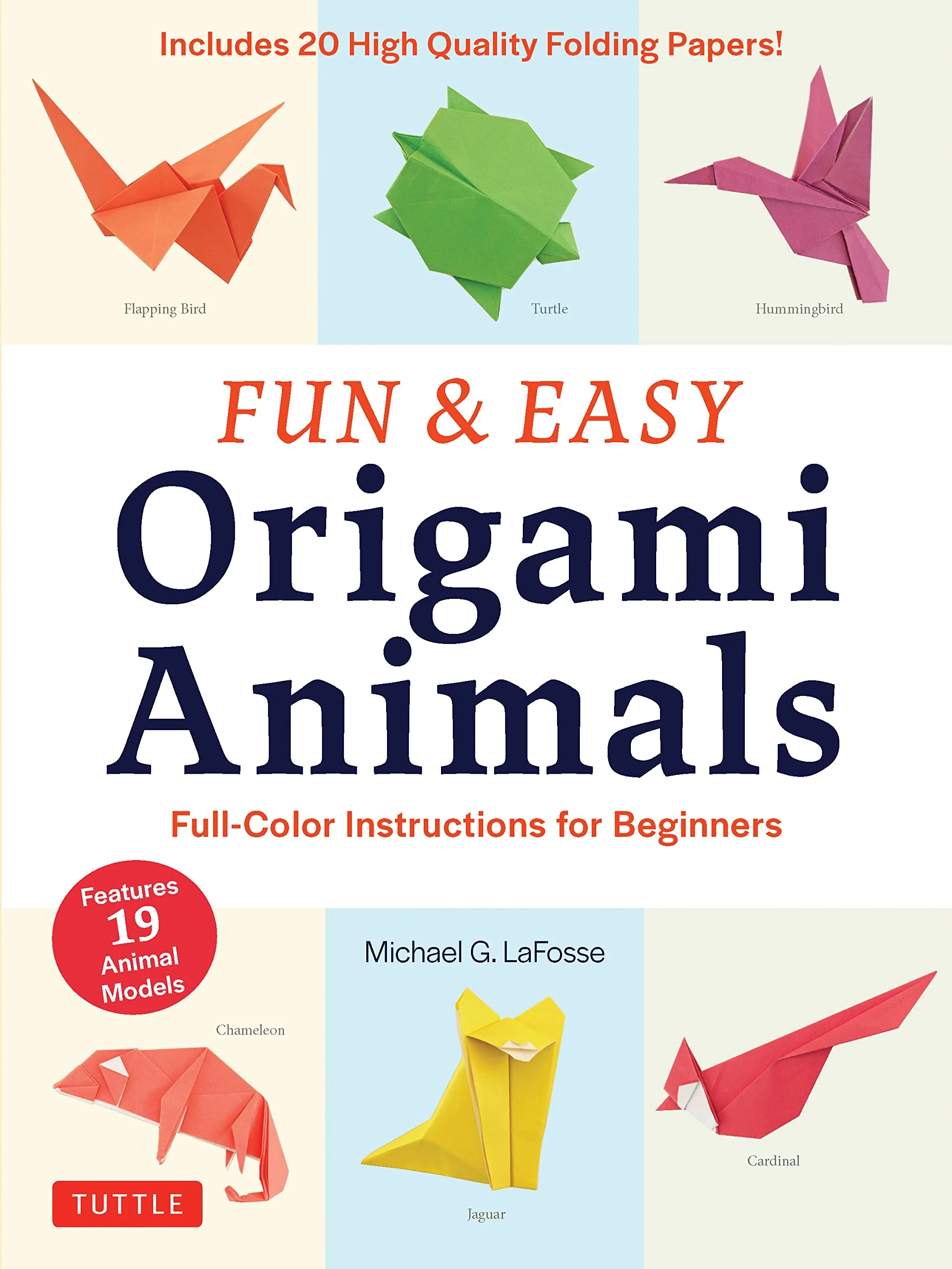 Fun & Easy Origami Animals: FullColor Instructions for Beginners (includes 20 Sheets of 6 Origami Paper)