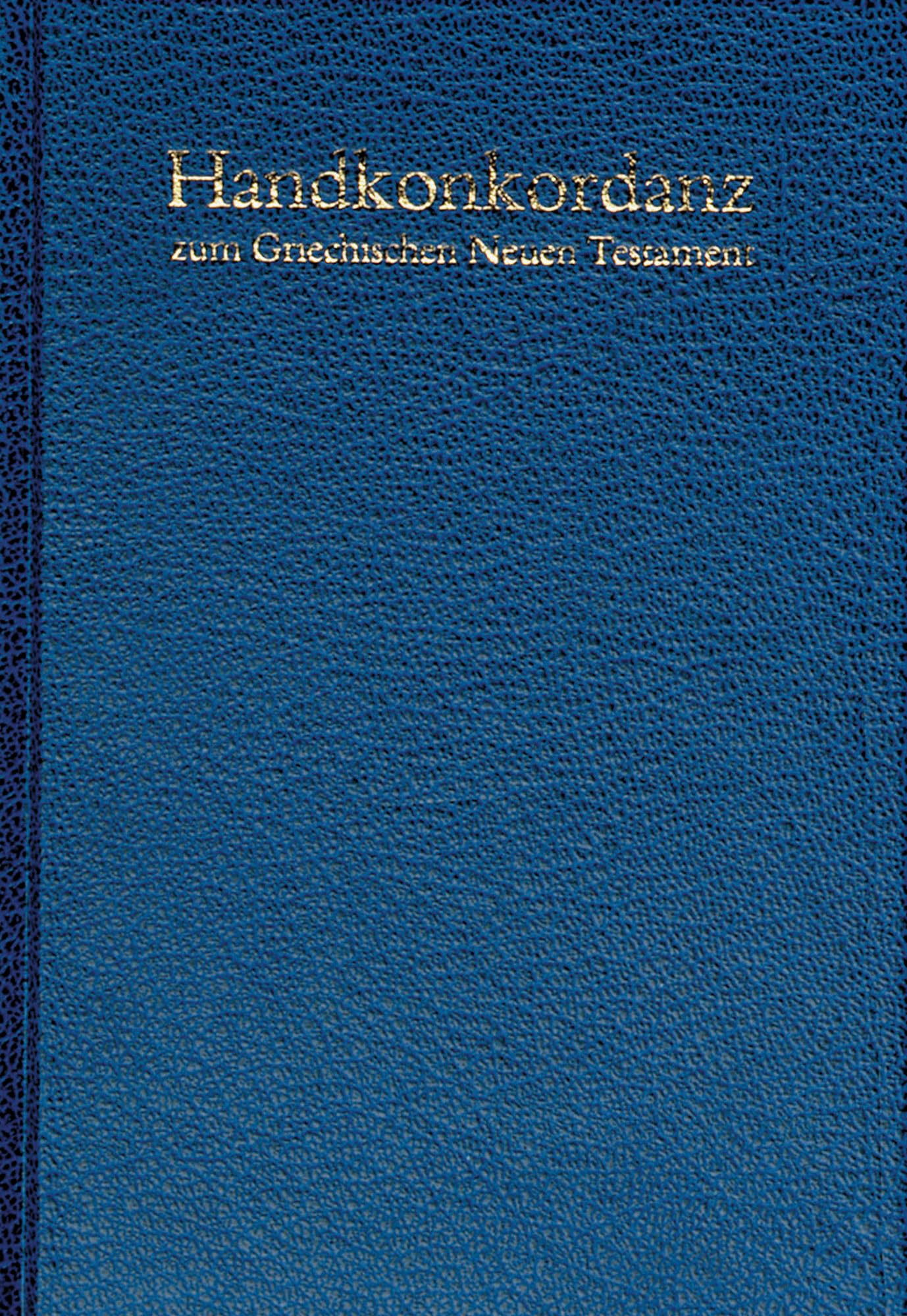Handkonkordanz Zum Griechischen Neuen Testament [Pocket Concordance to the Greek New Testament] (Hardcover) (Ancient Greek Editi